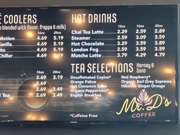 Mr. D's has a great selection of specialty drinks, from teas to coffee...hot or cold
