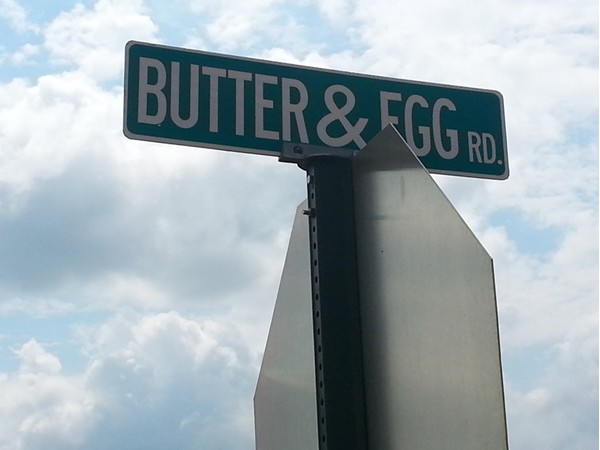 Yes, Margaret.  There is a Butter & Egg Road in Hazel Green