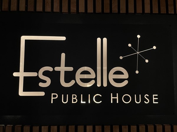 Estelle Public House is a new restaurant! Great food and great service