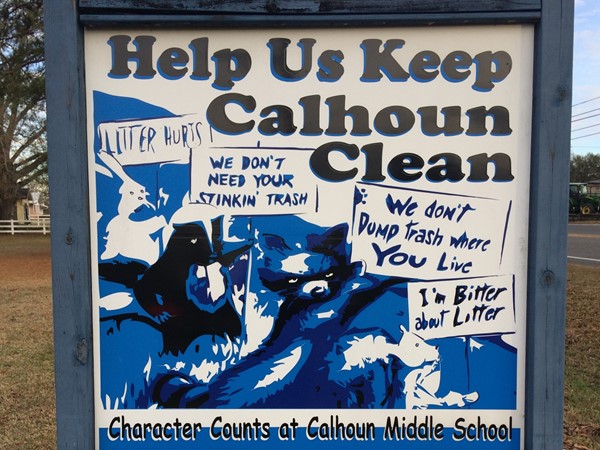 Calhoun Middle School places public emphasis on keeping the community clean with this sign
