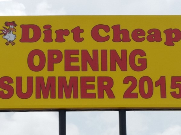 Dirt Cheap opening summer 2015 in McComb, MS