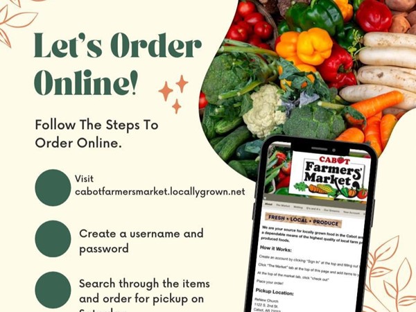 Check out Cabot Farmers Market Online or in Person.