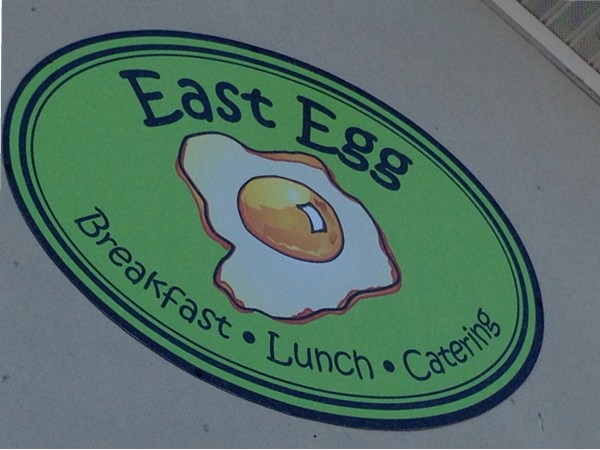 The East Egg serves breakfast and lunch. 